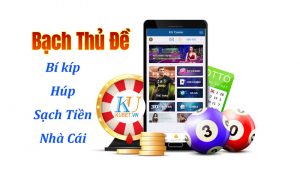 bach-thu-de-và-bi-kip-an-tien-nha-cai
