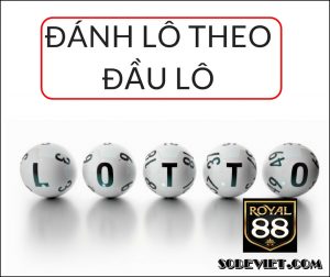 Cách đánh lô theo tần suất về của đầu lô: Đơn giản, dễ dàng